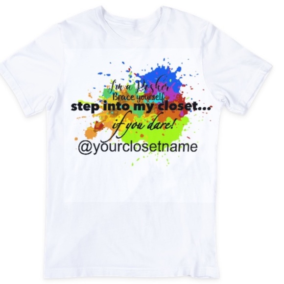 Custom Tee Unisex Men's Shirt Size XL I'm a Posher Step in to my closet... - Picture 2 of 8